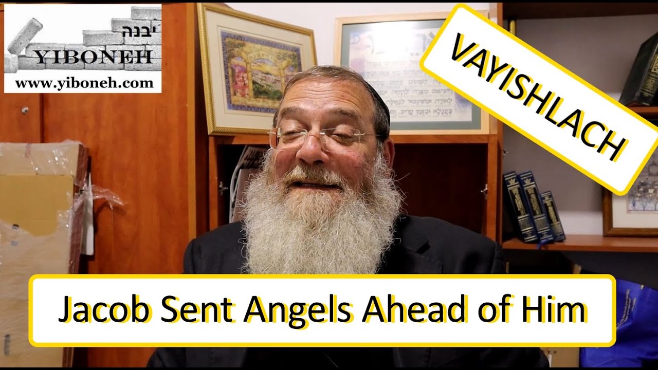 Jacob Sent Angels Ahead of Him with Rabbi Aaron Dovid Poston