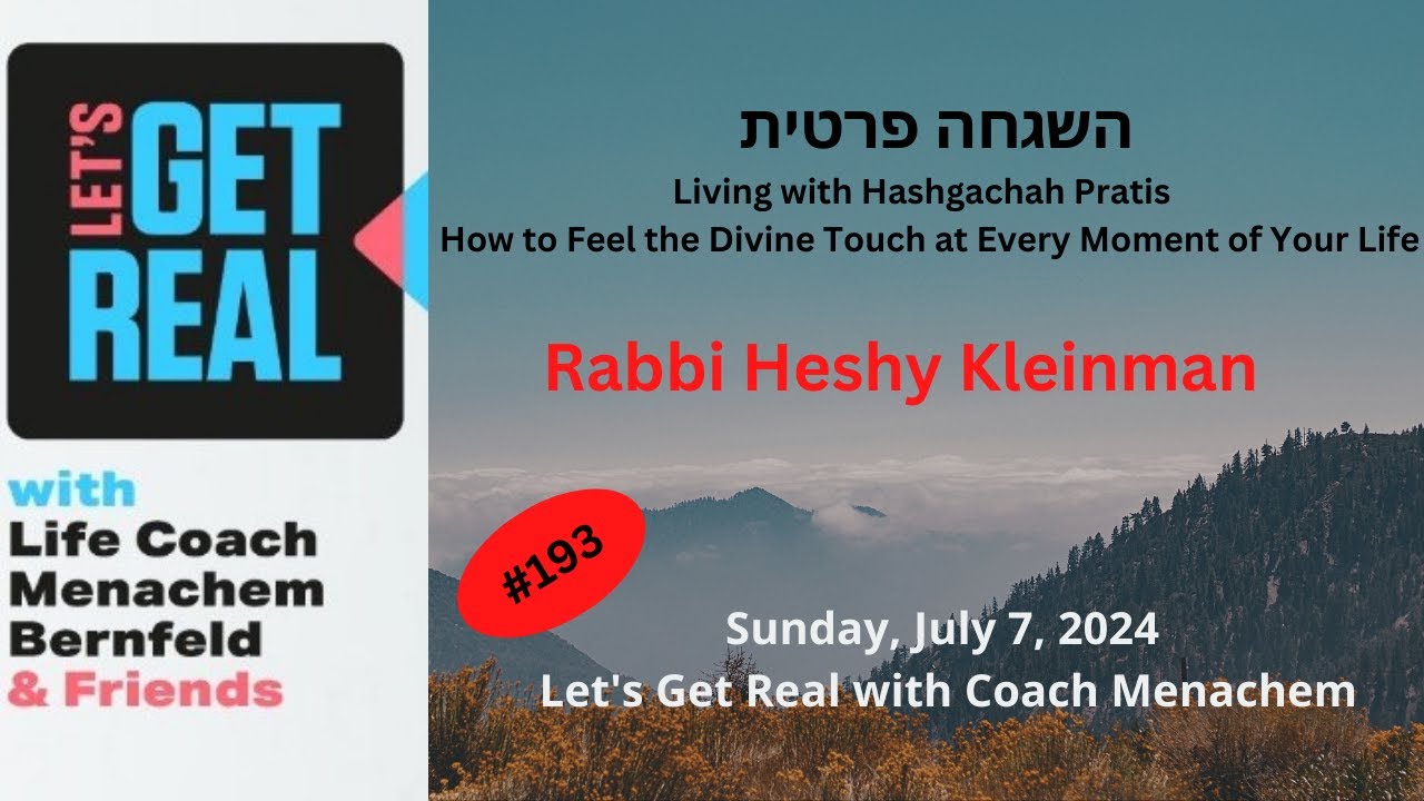 Living with Hashgachah Pratis, Feel the Divine Touch at Every Moment of Life Rabbi H. Klienman #193