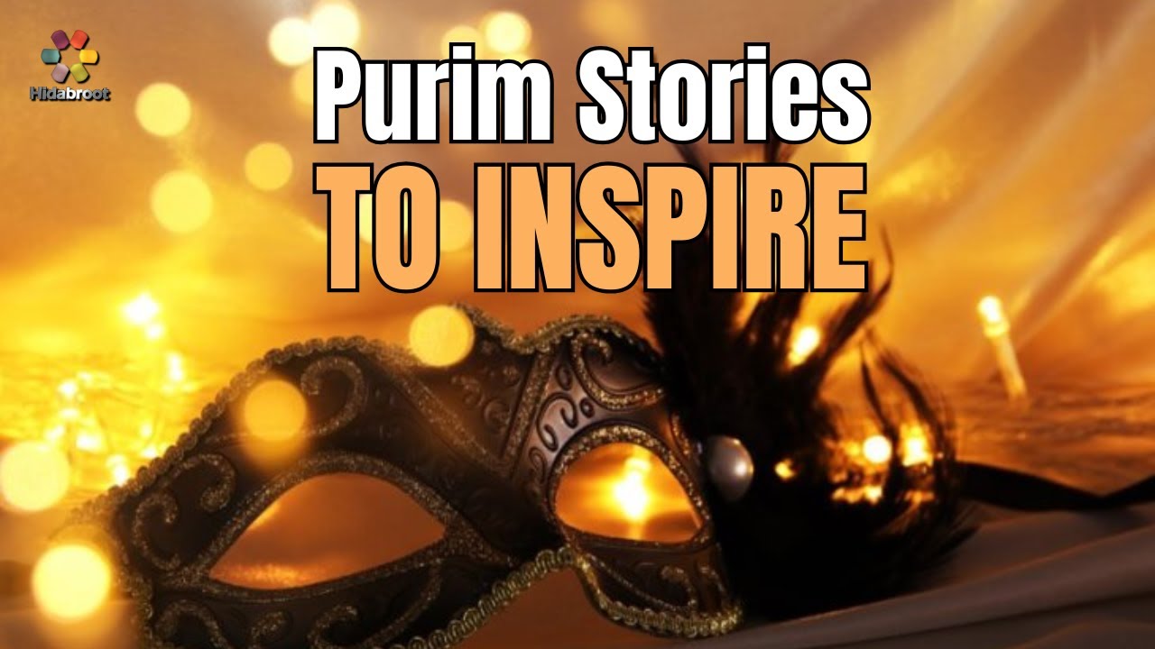Inspiring Purim Stories
