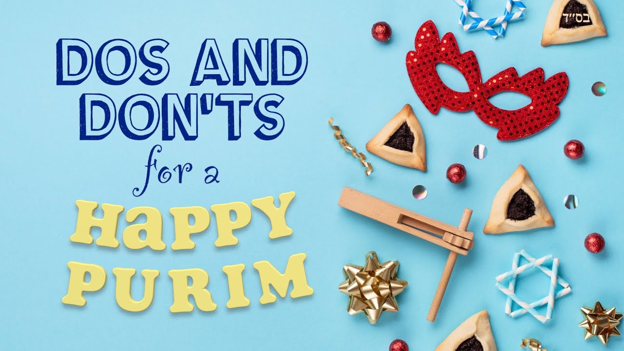 Dos and Don'ts For A Happy Purim