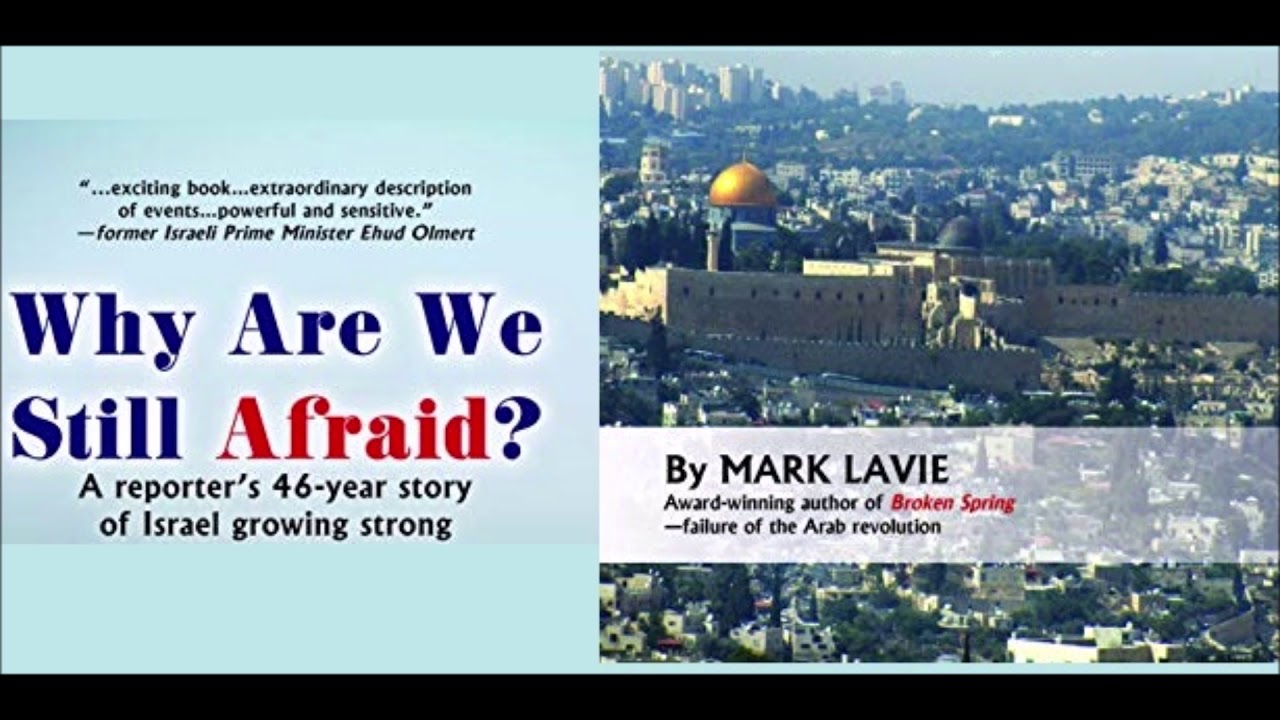 Israel Uncensored: “Why Are We Still Afraid?”