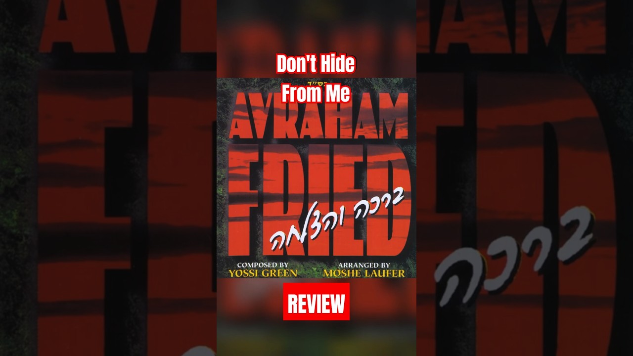 Don't Hide From Me REVIEW #jewishmusic #avraham #fried #hide @Avraham_Fried@YossiGreenOfficial