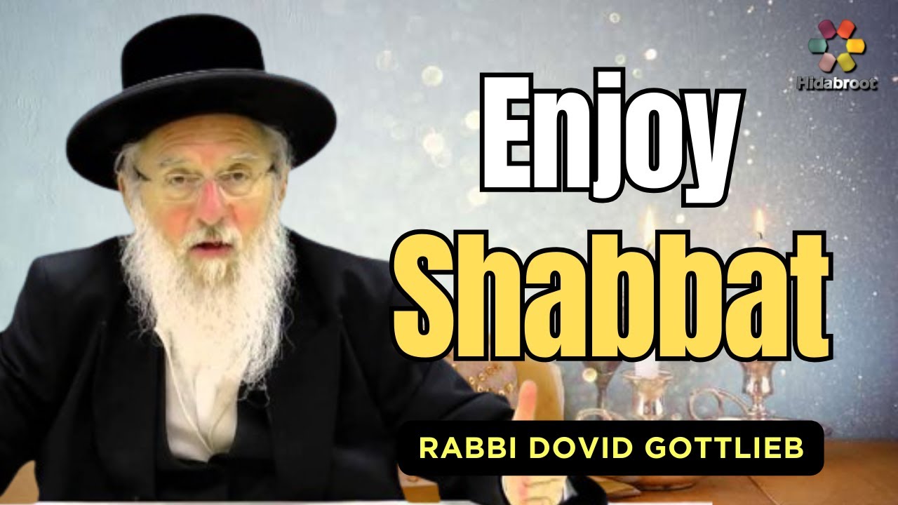 Q&A: Spiritual & Physical Pleasure on Shabbat - Rabbi Dovid Gottleib