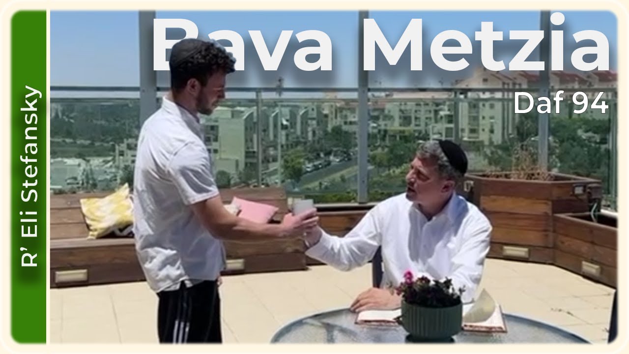 Daf Yomi Bava Metzia Daf 94 by R’ Eli Stefansky