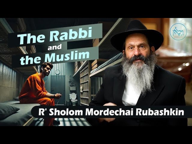 The Rabbi and the Muslim - Rabbi Sholom Mordechai Rubashkin