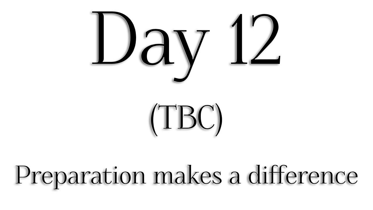 TBC - Day 12 - 'Preparation makes the difference' - Rabbi Alon Anava | Atzmut.org