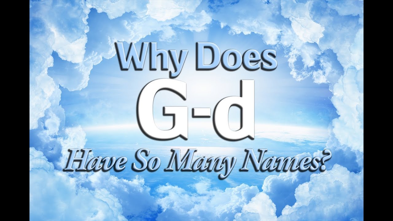 Why Does G-d Have So Many Names? - Rabbi Yitzchak Botton