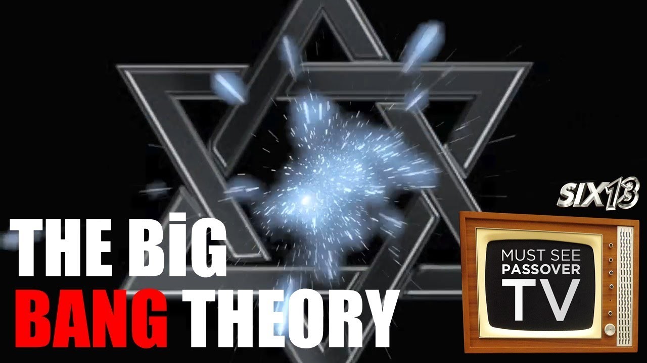 Six13 presents THE BIG BANG THEORY: Must See Passover TV, Part 3