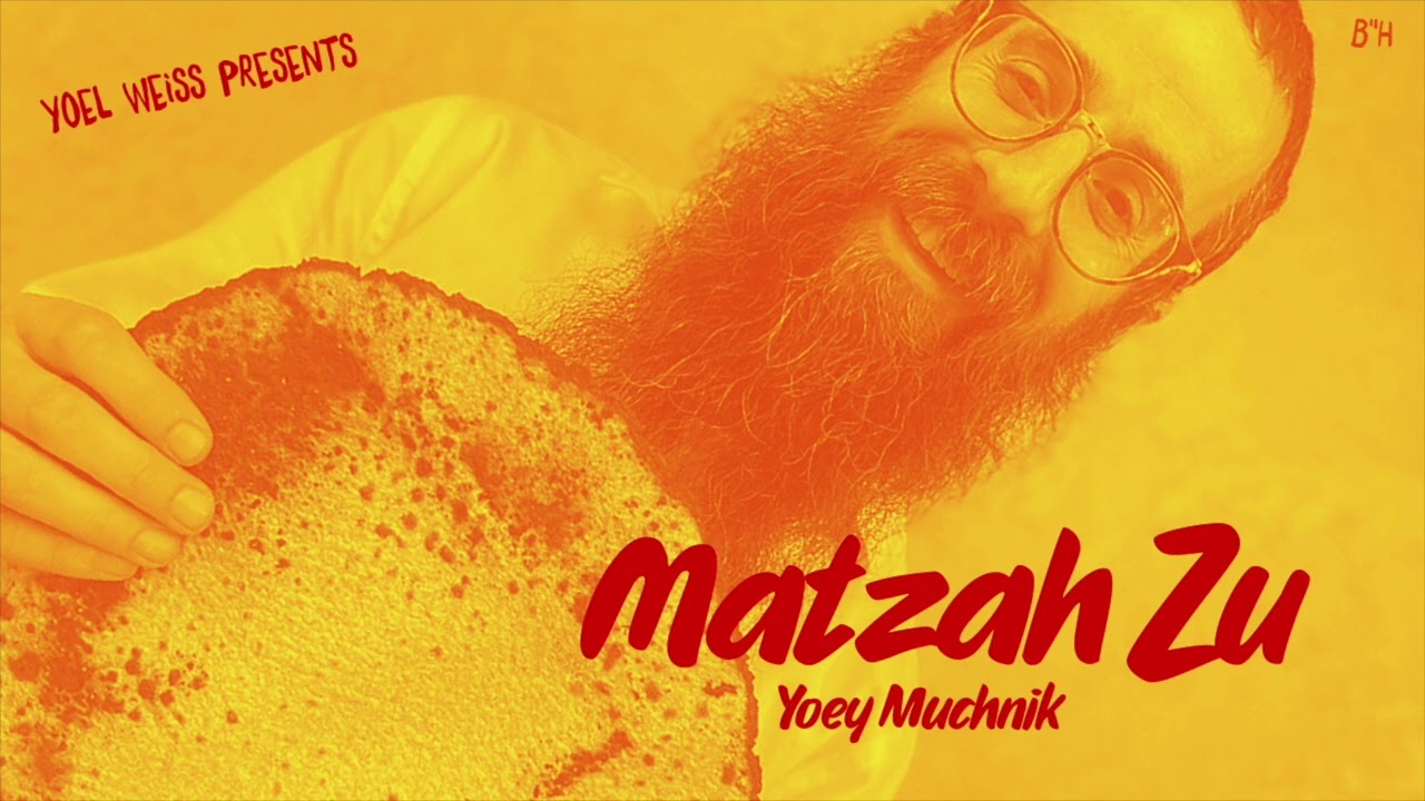 Yoey Muchnik - Matzah Zu