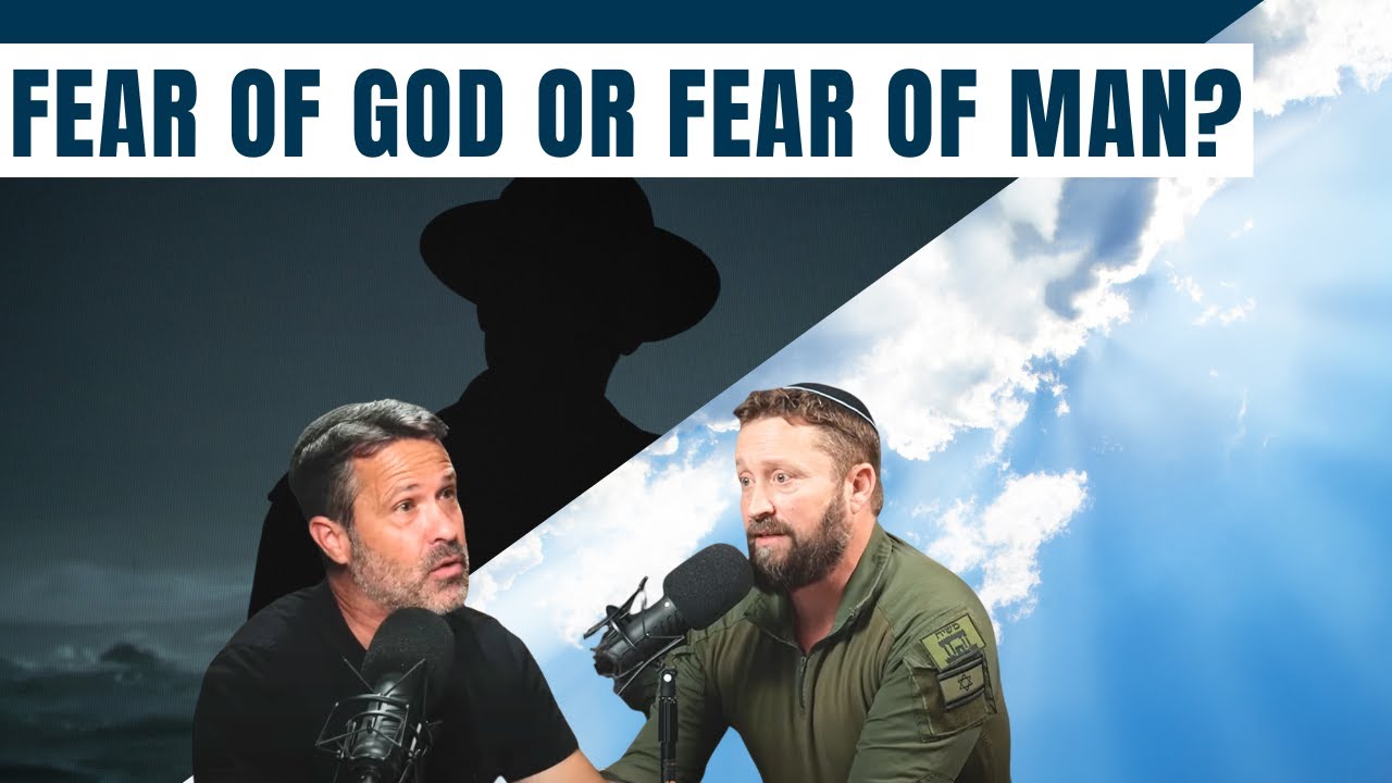 Fear of God or Fear of Man?