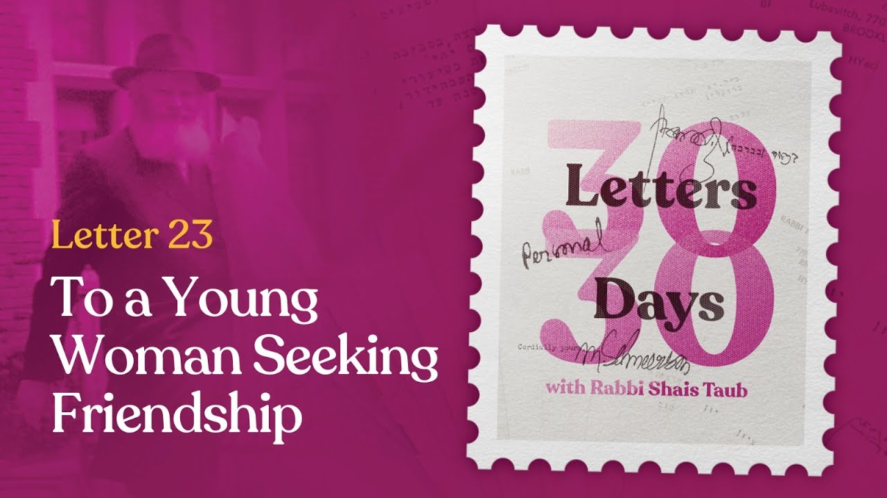 To a Young Woman Seeking Friendship | Letter #23