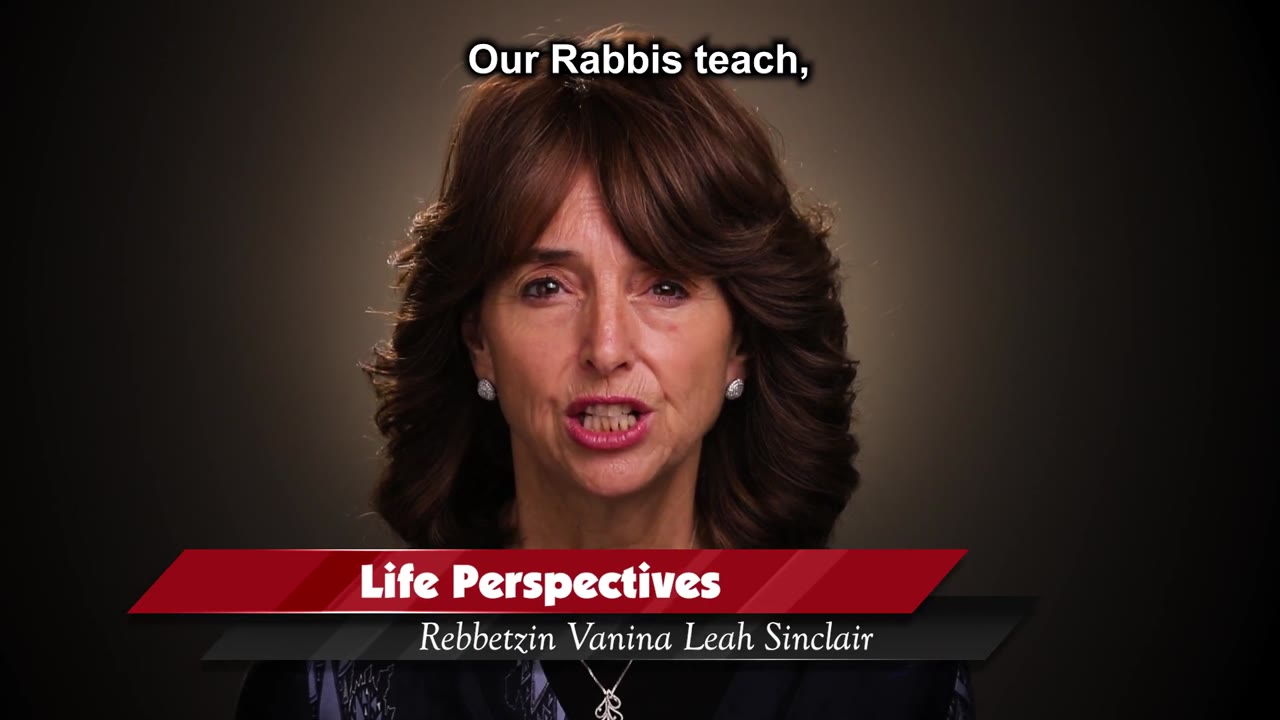 Rebbetzin Vanina Leah Sinclair --  Life Perspectives