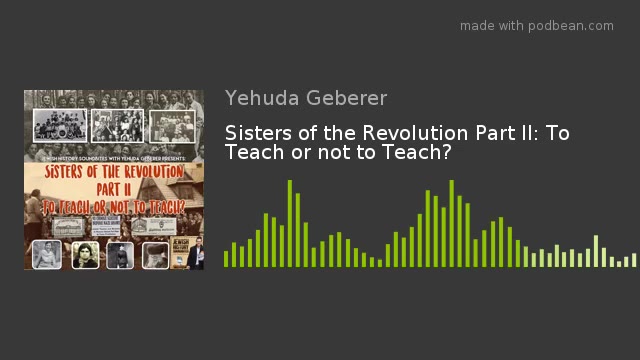 Sisters of the Revolution Part II: To Teach or not to Teach?