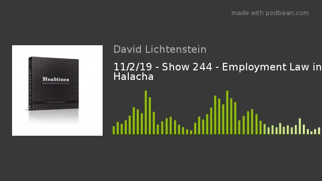 11/2/19 - Show 244 - Employment Law in Halacha