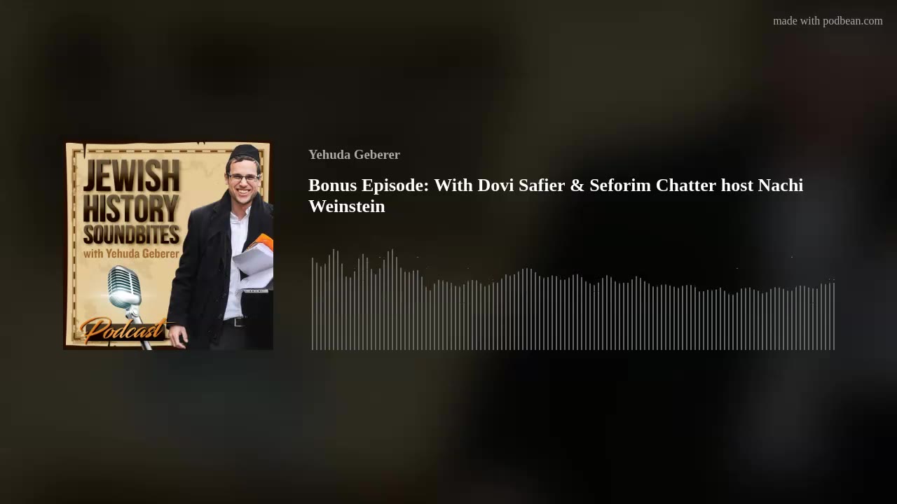 Bonus Episode: With Dovi Safier & Seforim Chatter host Nachi Weinstein