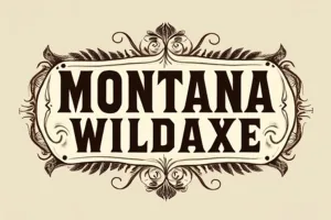 Montana Wildaxe
