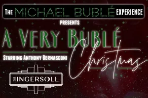 The Michael Buble Experience: "A Very Buble Christmas"
